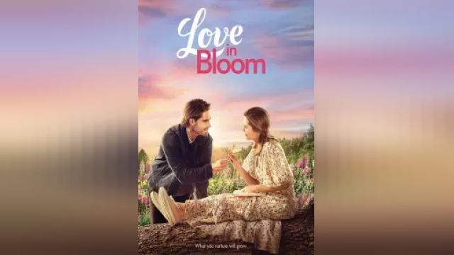دانلود فیلم عشق در شکوفه 2022 - Love in Bloom